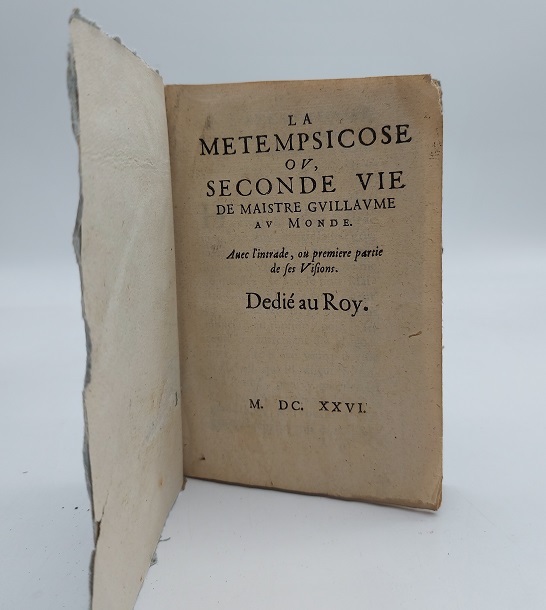 La metempsicose ou seconde vie de Maistre Guillaume au monde avec l'intrade ou premiere partie de ses Visions